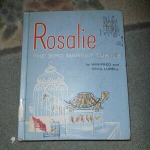 Rosalie, the Bird Market Turtle by Winifred Lubell and Cecil Lubell ~1967~